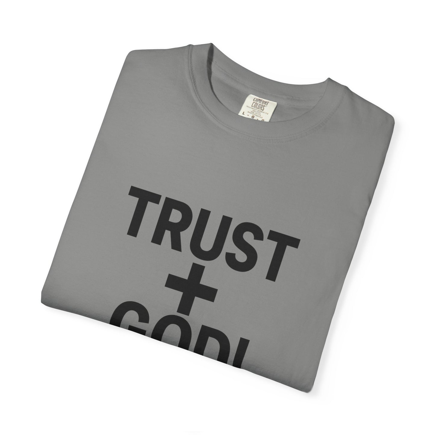 Trust God Garment-Dyed T-shirt, Proverbs 3:5-6