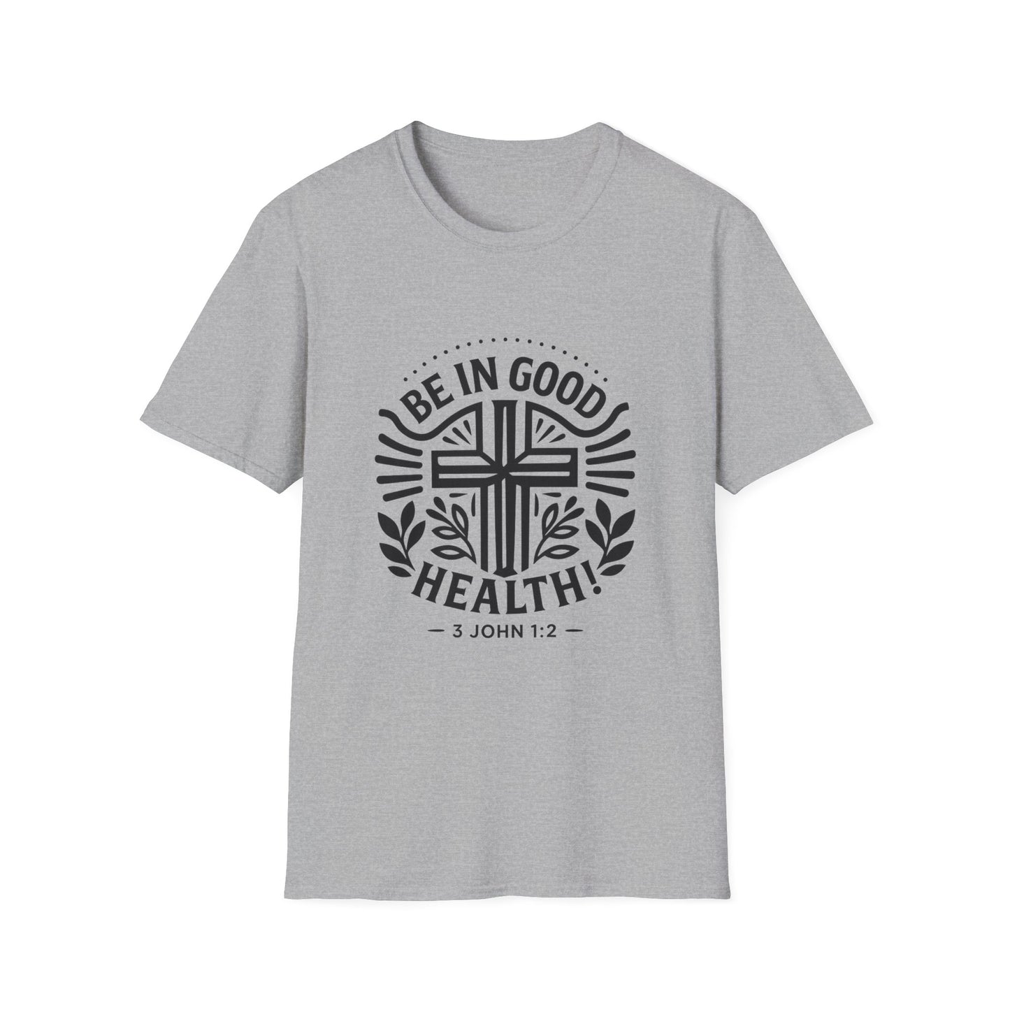 Christian Inspiration Softstyle T-Shirt 'Be in Good Health' 3 John 1:2, Faith-Based Apparel