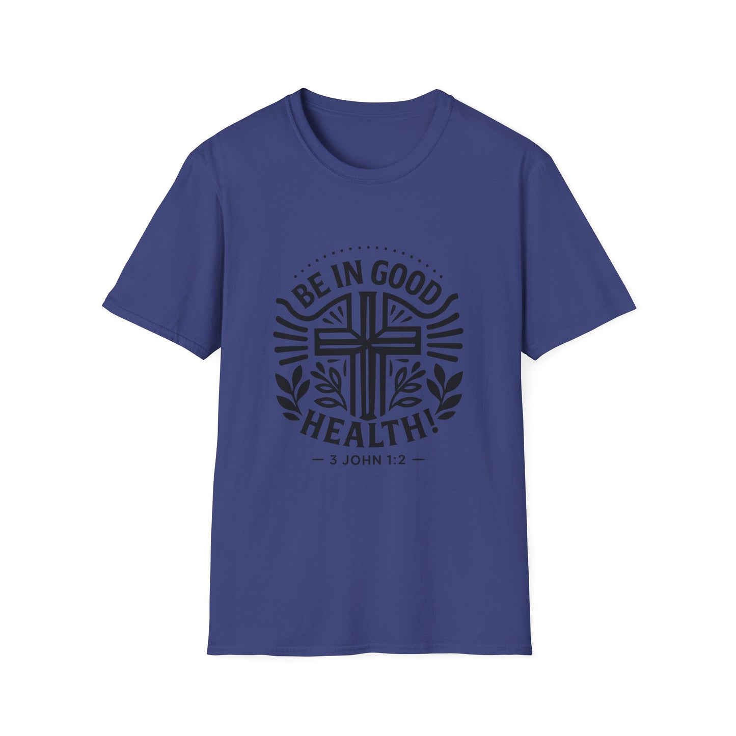 Christian Inspiration Softstyle T-Shirt 'Be in Good Health' 3 John 1:2, Faith-Based Apparel