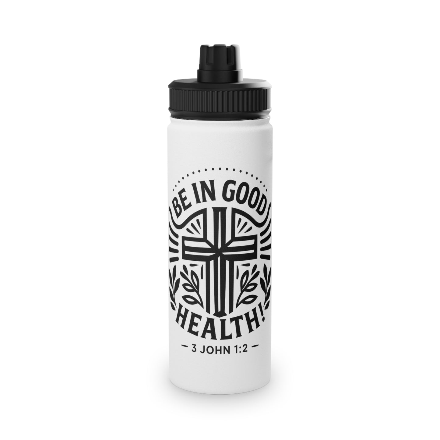 Faith Inspired 'Be In Good Health!' Stainless Steel Water Bottle, Christian Motivational Flask
