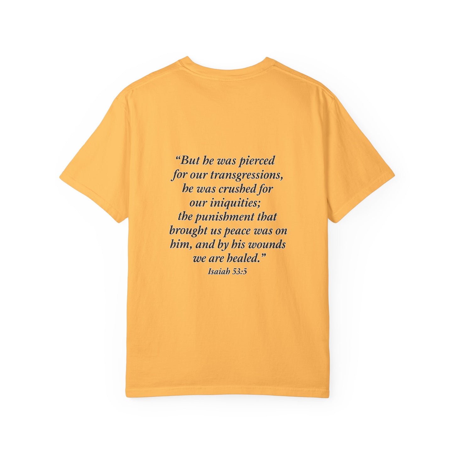 Garment-Dyed T-Shirt: Jesus Love Isaiah 53:5, Christian Apparel, Faith-Based Gift, Casual Wear, Spiritual Clothing, Inspirational Gift