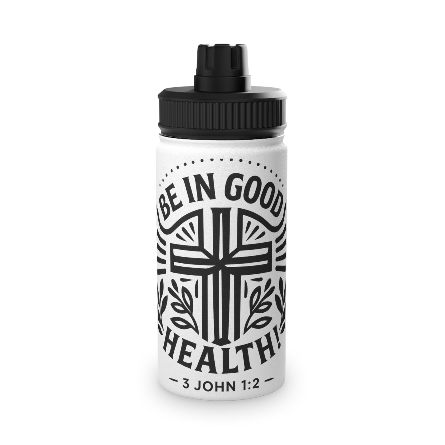 Faith Inspired 'Be In Good Health!' Stainless Steel Water Bottle, Christian Motivational Flask