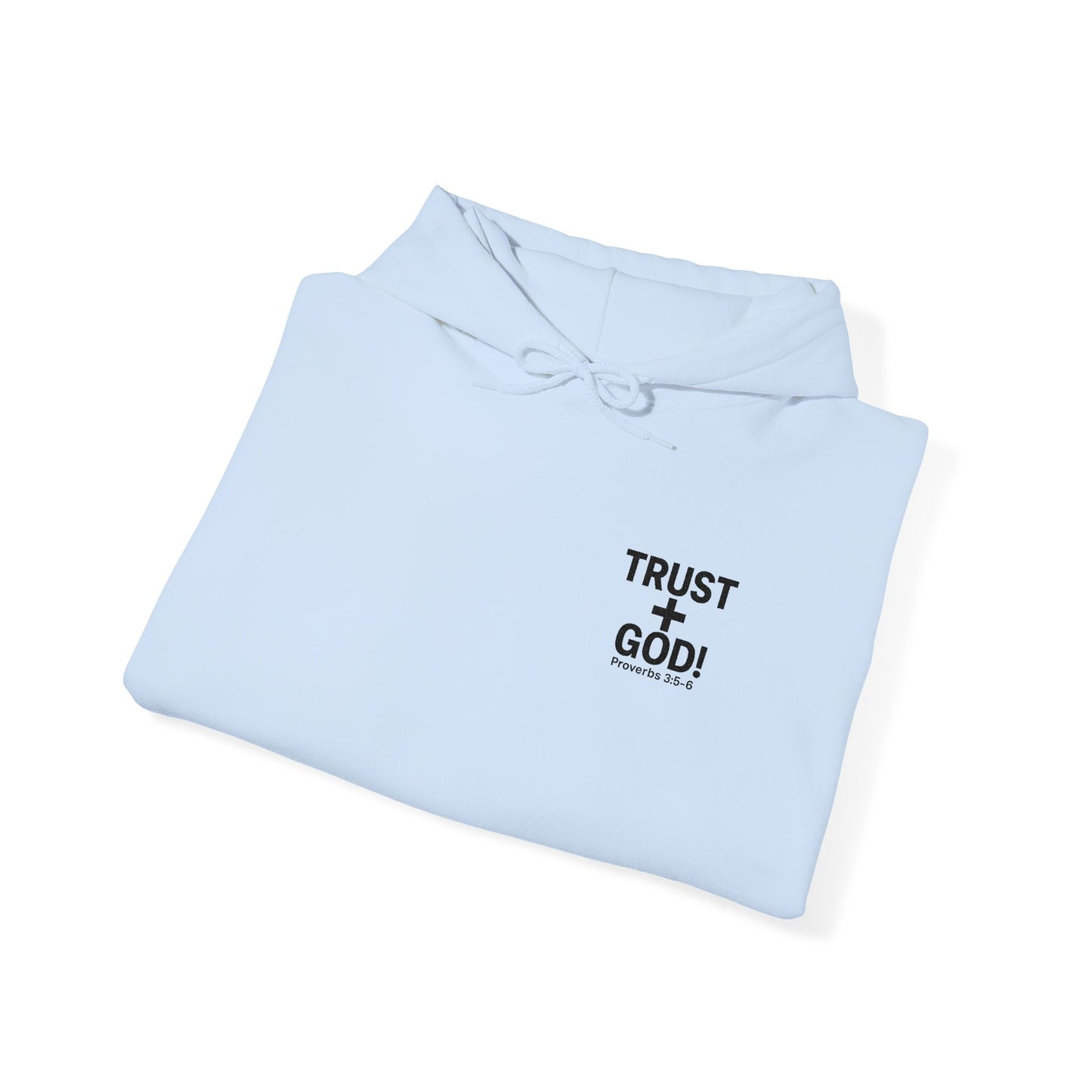 Embroidered Faith Hoodie Inspirational Trust + God Hoodie, Heavy Blend Hooded Sweatshirt, Proverbs 3:5-6