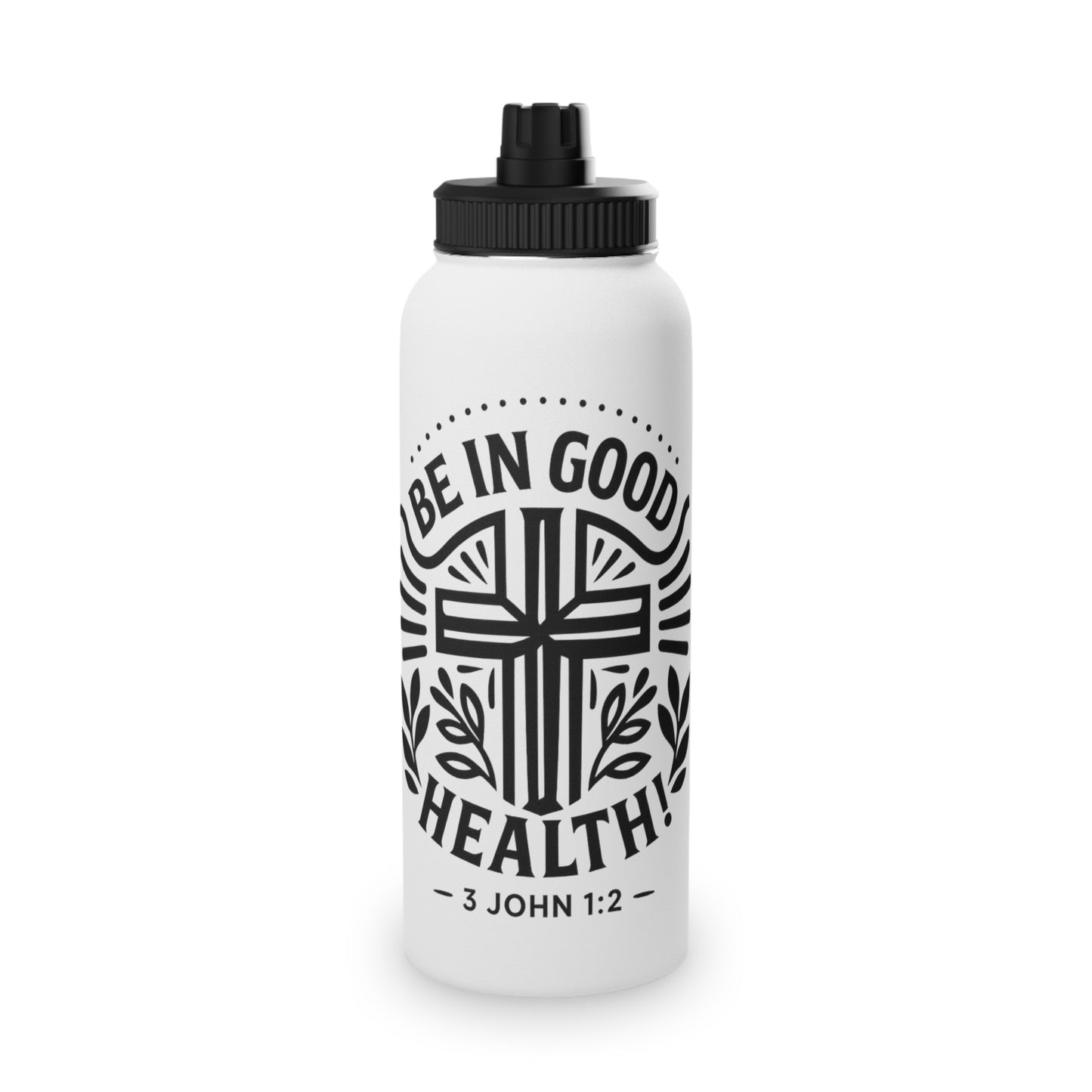 Faith Inspired 'Be In Good Health!' Stainless Steel Water Bottle, Christian Motivational Flask