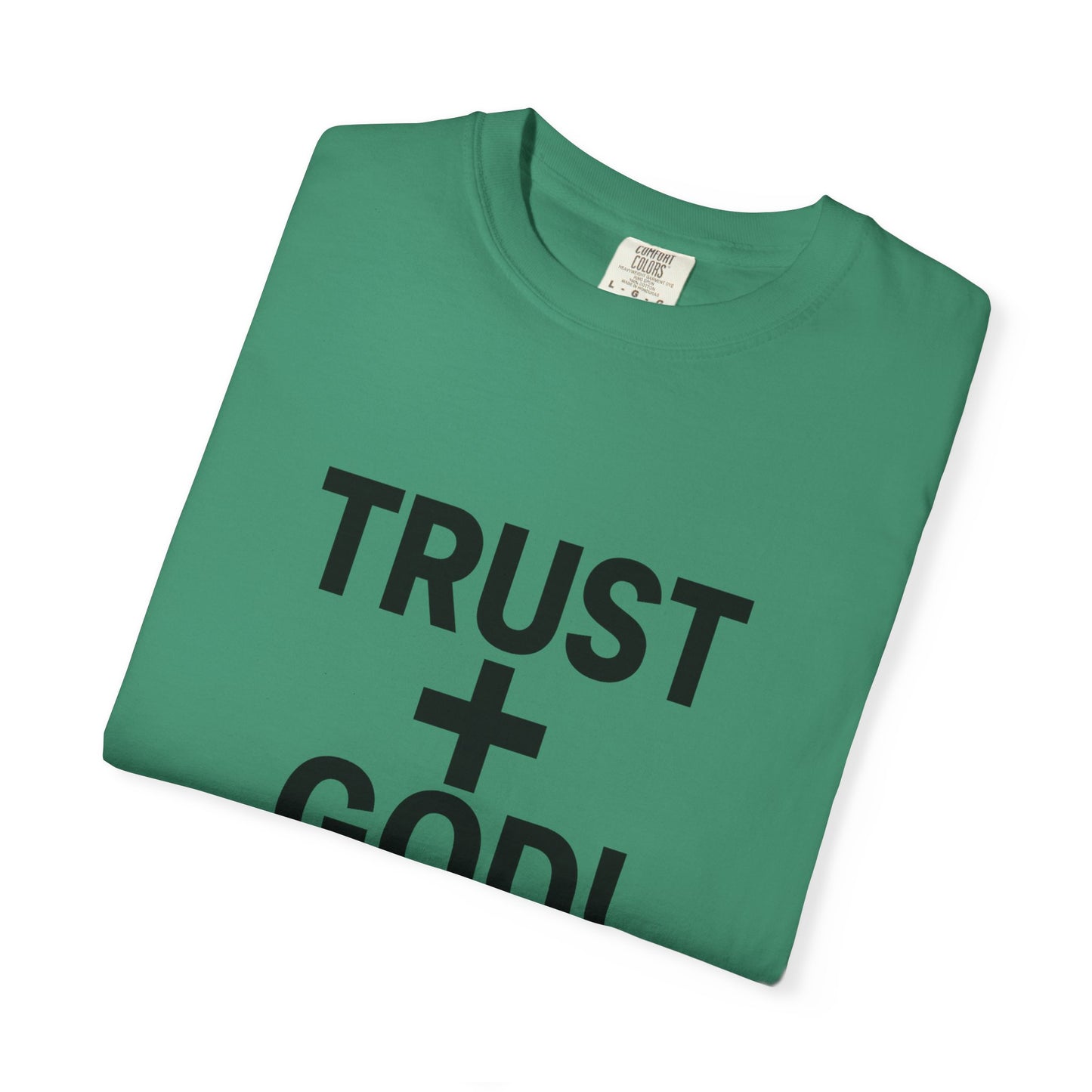Trust God Garment-Dyed T-shirt, Proverbs 3:5-6