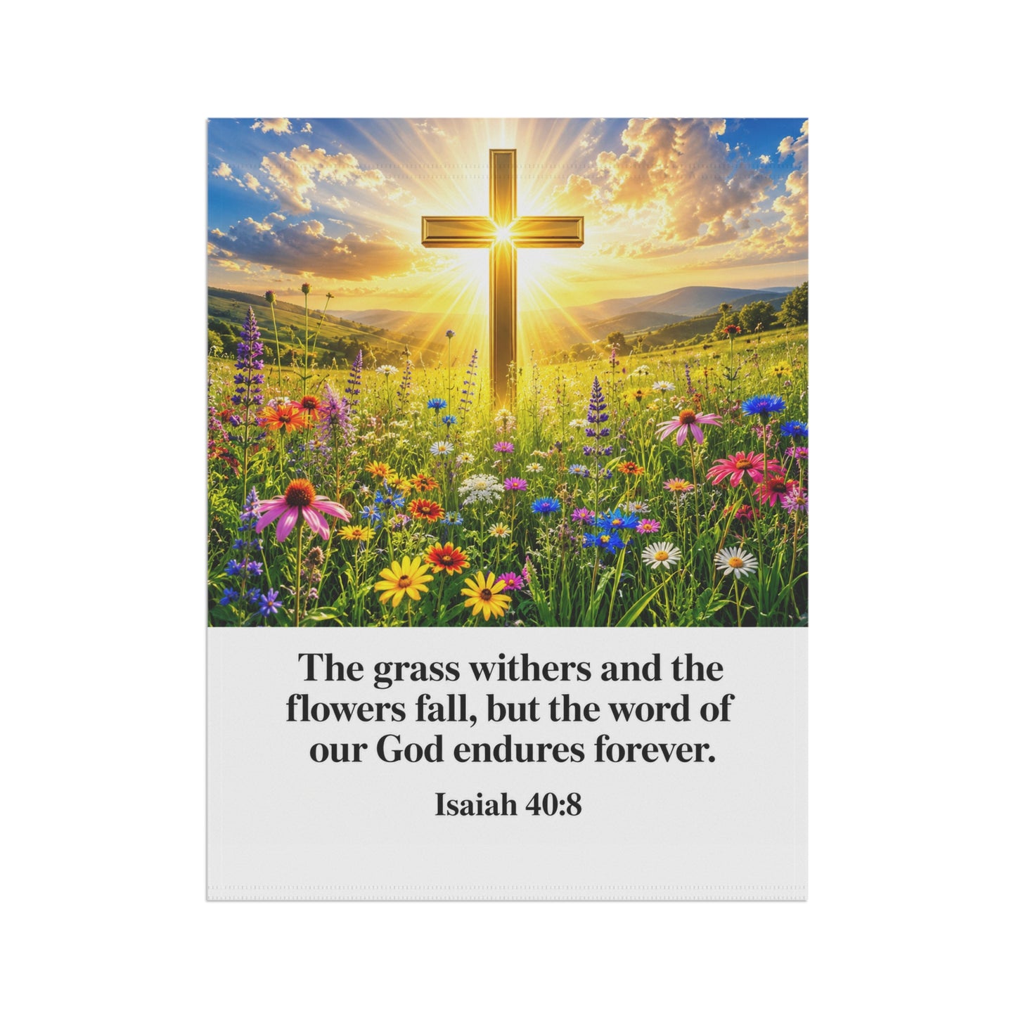 Christian Garden Flag — Isaiah 40:8 Cross Floral House Banner