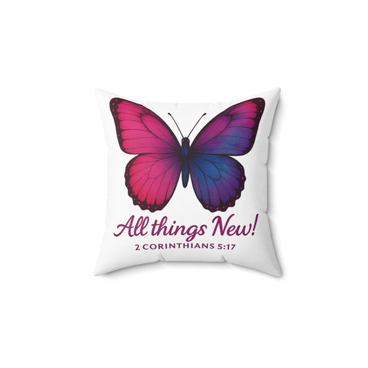Butterfly Inspiration Pillow - All Things New, Home Decor, Gift, Inspirational Cushion, Bible Verse, Affirmation