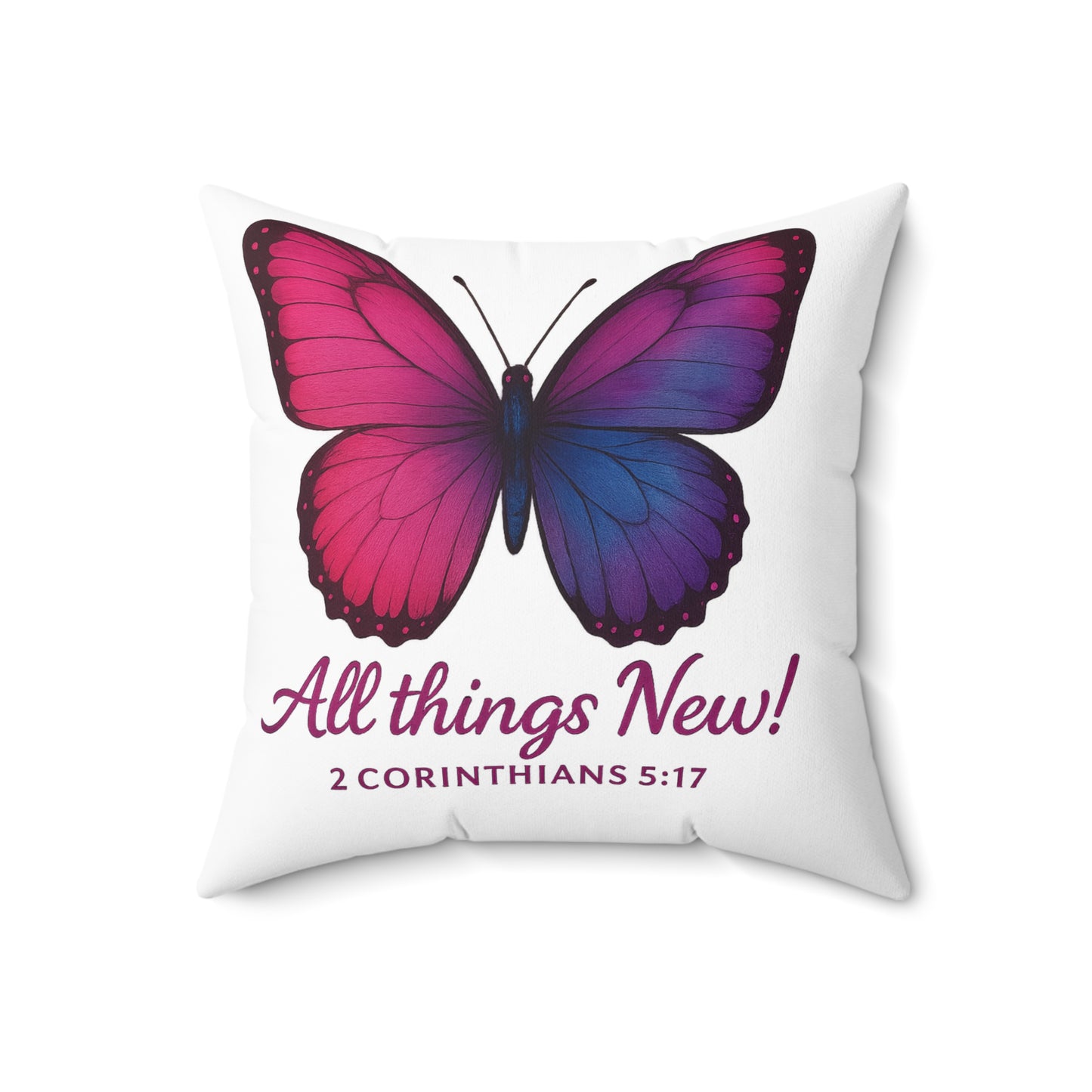 Butterfly Inspiration Pillow - All Things New, Home Decor, Gift, Inspirational Cushion, Bible Verse, Affirmation