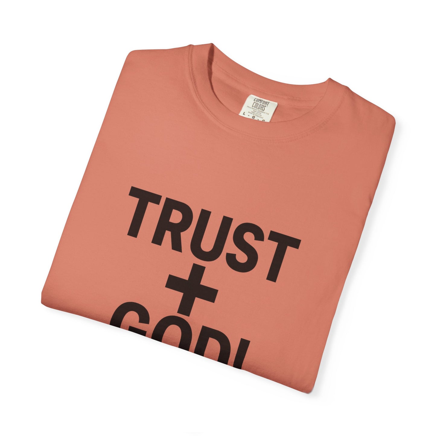 Trust God Garment-Dyed T-shirt, Proverbs 3:5-6