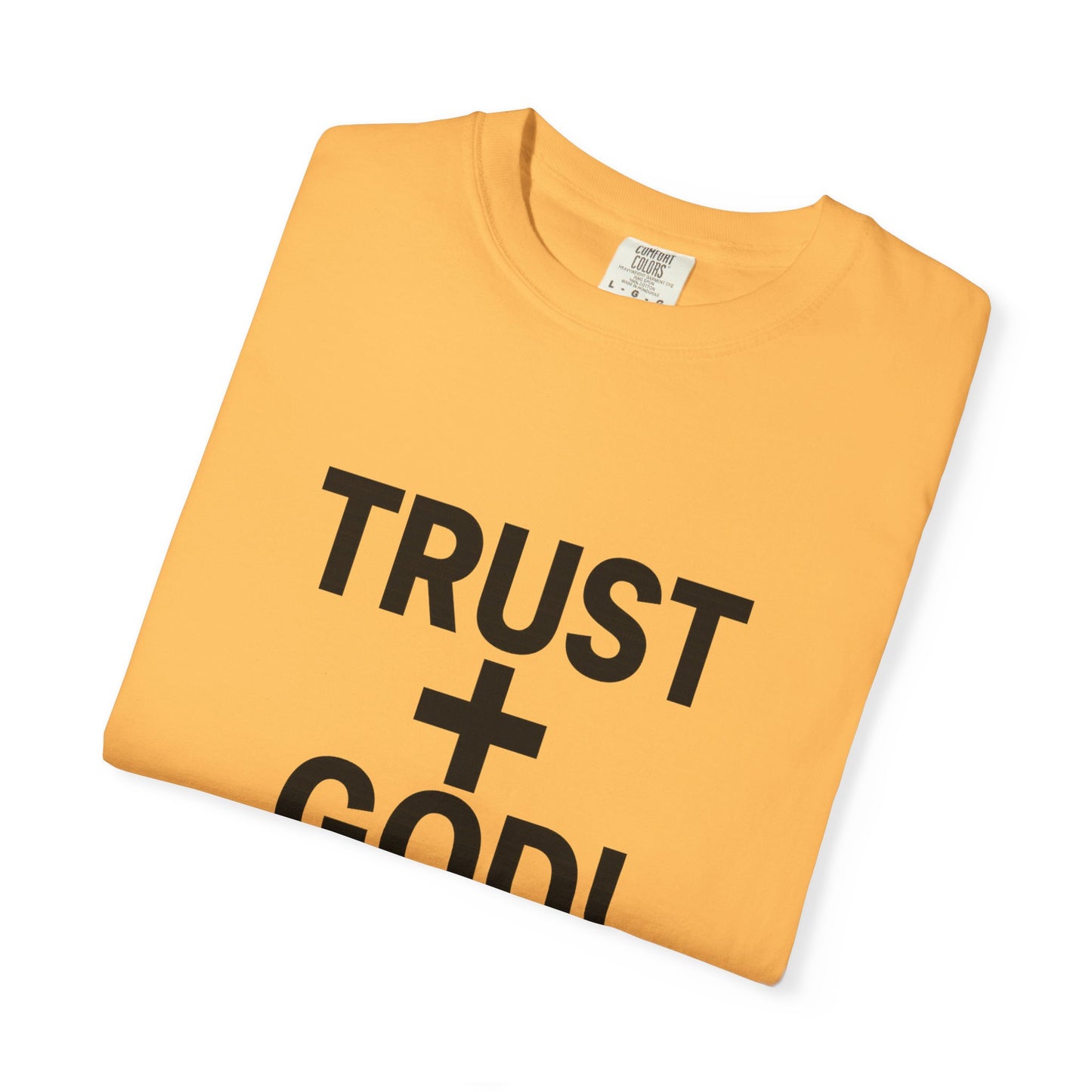 Trust God Garment-Dyed T-shirt, Proverbs 3:5-6