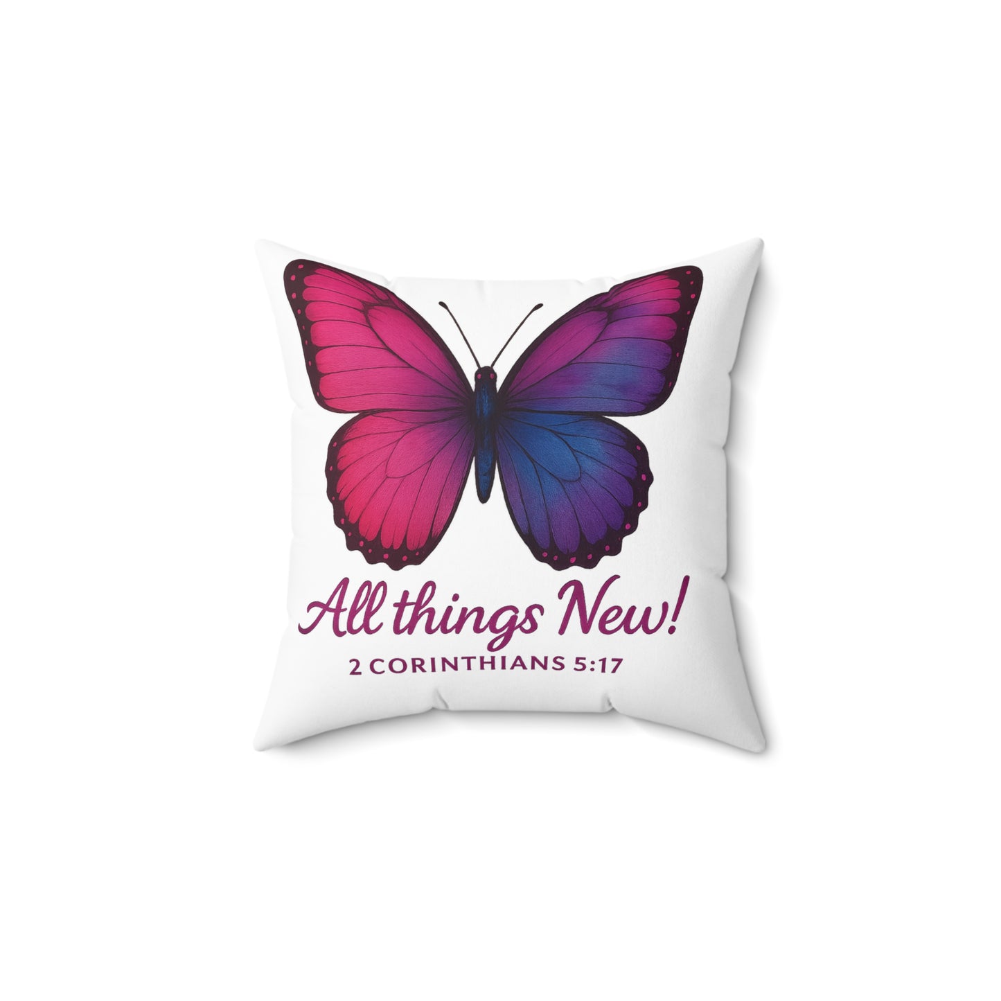 Butterfly Inspiration Pillow - All Things New, Home Decor, Gift, Inspirational Cushion, Bible Verse, Affirmation