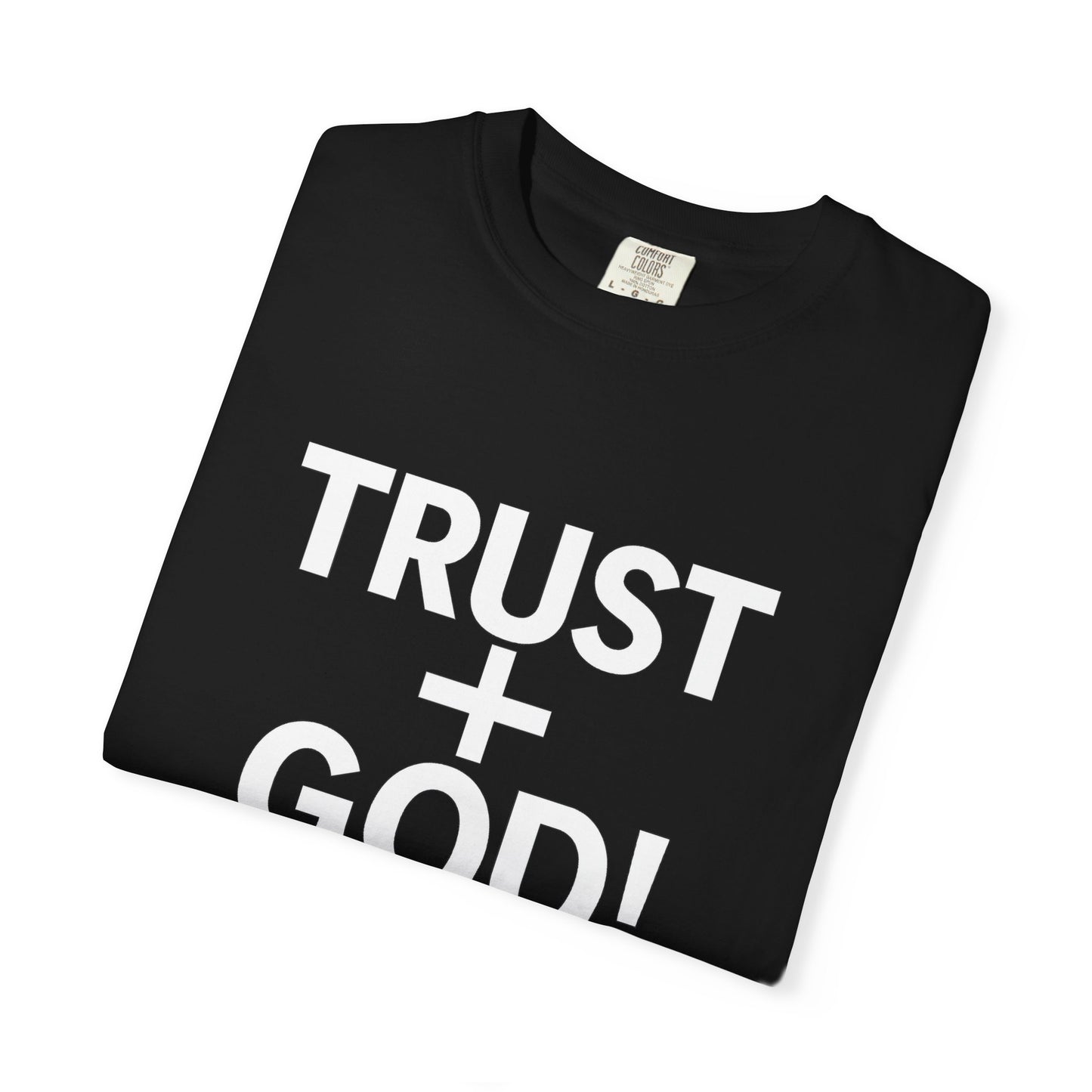 Trust God Garment-Dyed T-shirt, Proverbs 3:5-6