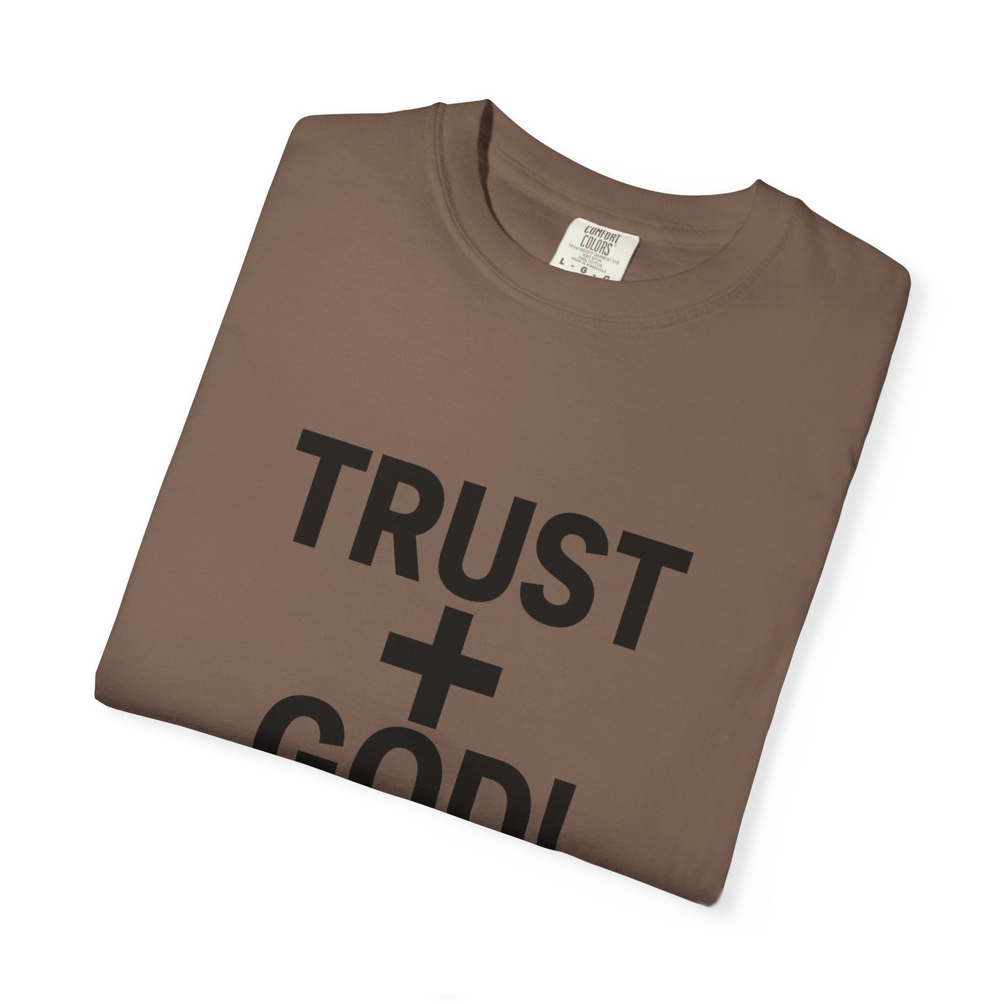 Trust God Garment-Dyed T-shirt, Proverbs 3:5-6