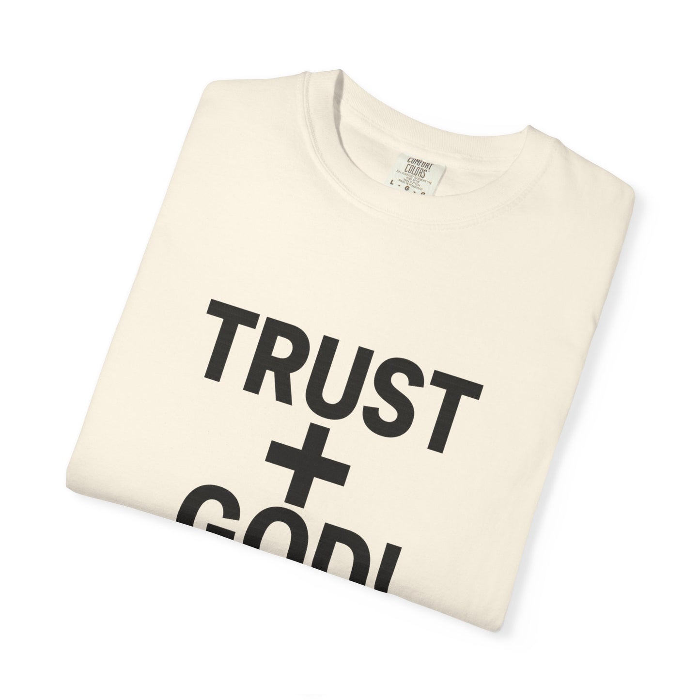 Trust God Garment-Dyed T-shirt, Proverbs 3:5-6