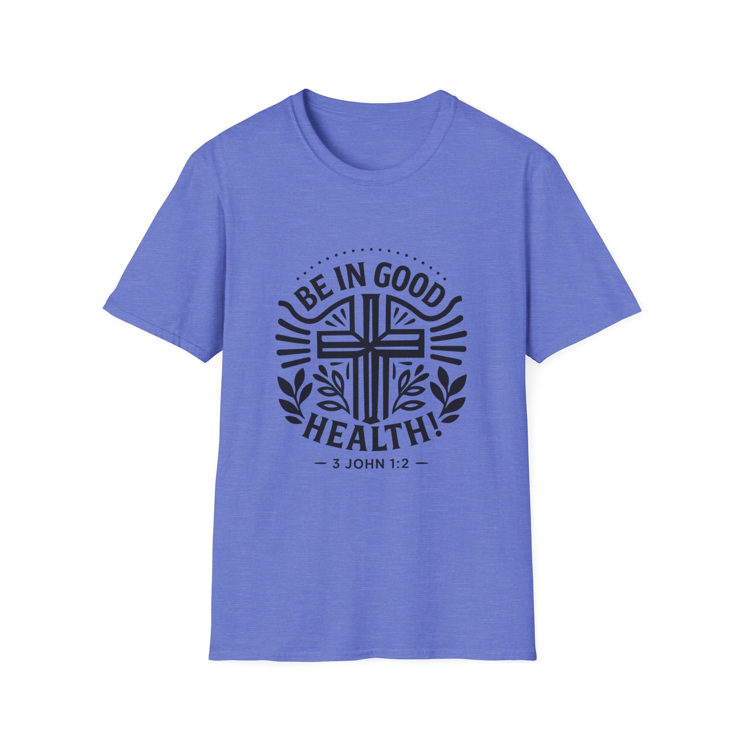 Christian Inspiration Softstyle T-Shirt 'Be in Good Health' 3 John 1:2, Faith-Based Apparel
