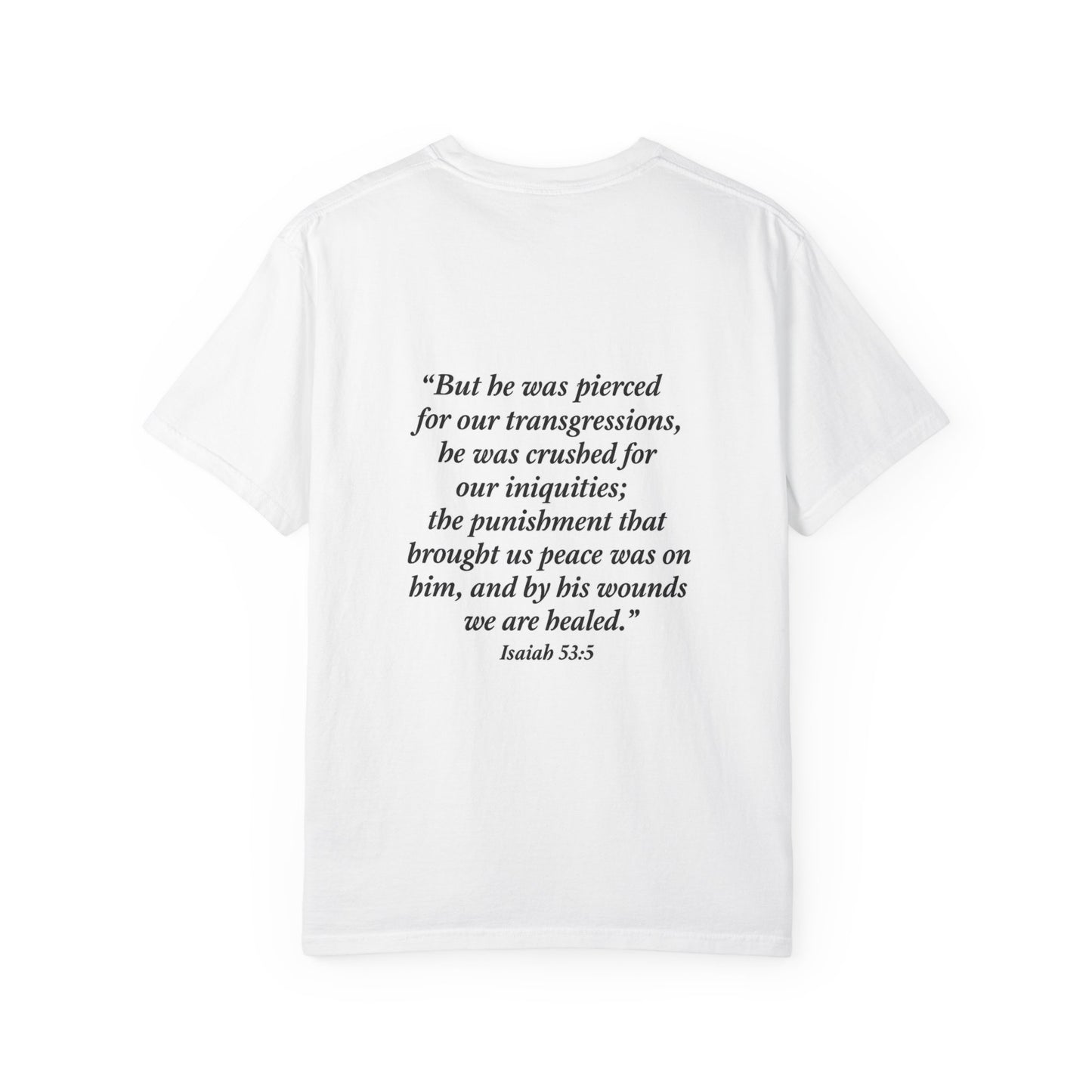 Garment-Dyed T-Shirt: Jesus Love Isaiah 53:5, Christian Apparel, Faith-Based Gift, Casual Wear, Spiritual Clothing, Inspirational Gift