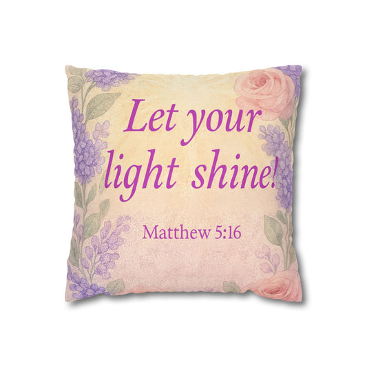 ‘Let Your Light Shine!’ Inspirational Pillowcase