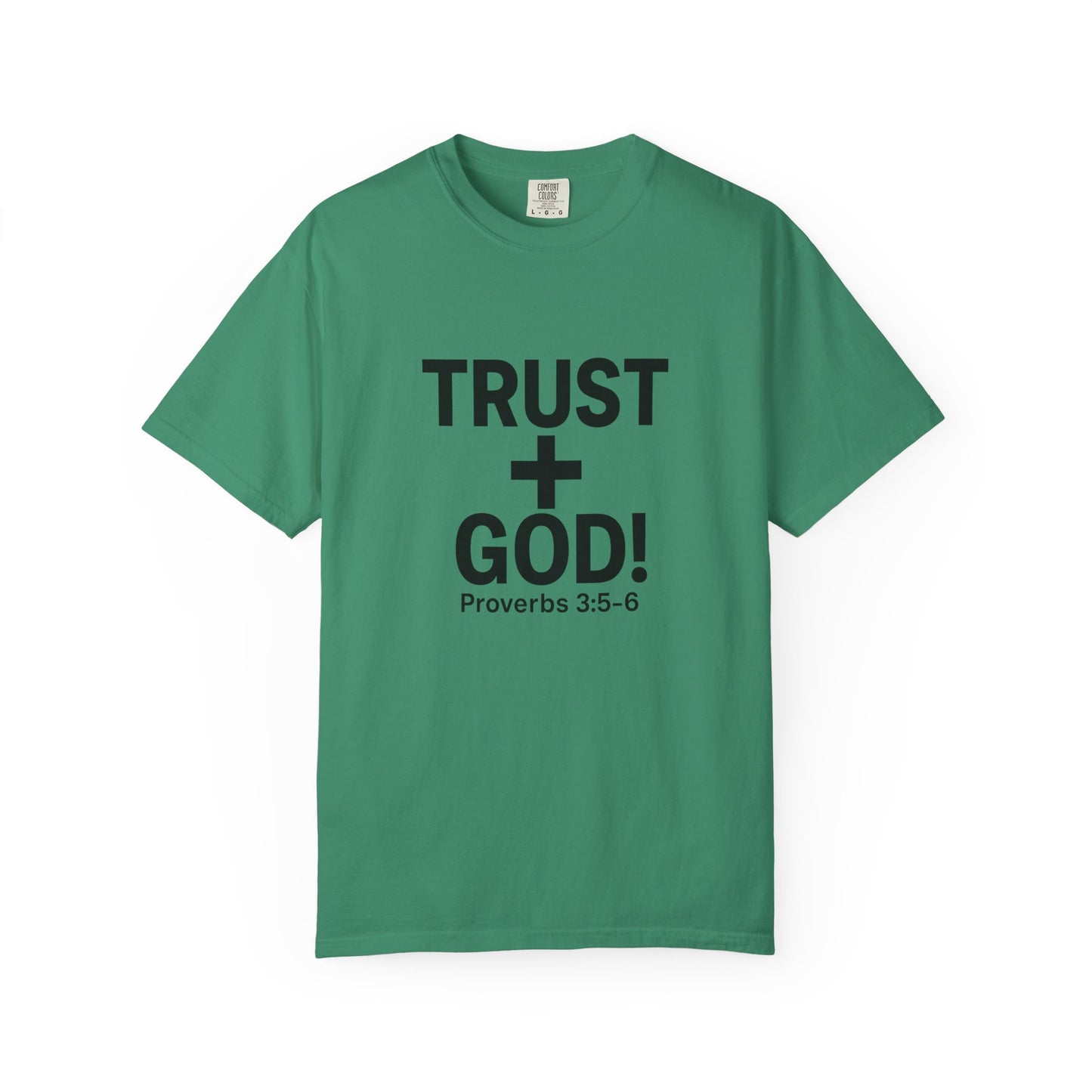 Trust God Garment-Dyed T-shirt, Proverbs 3:5-6