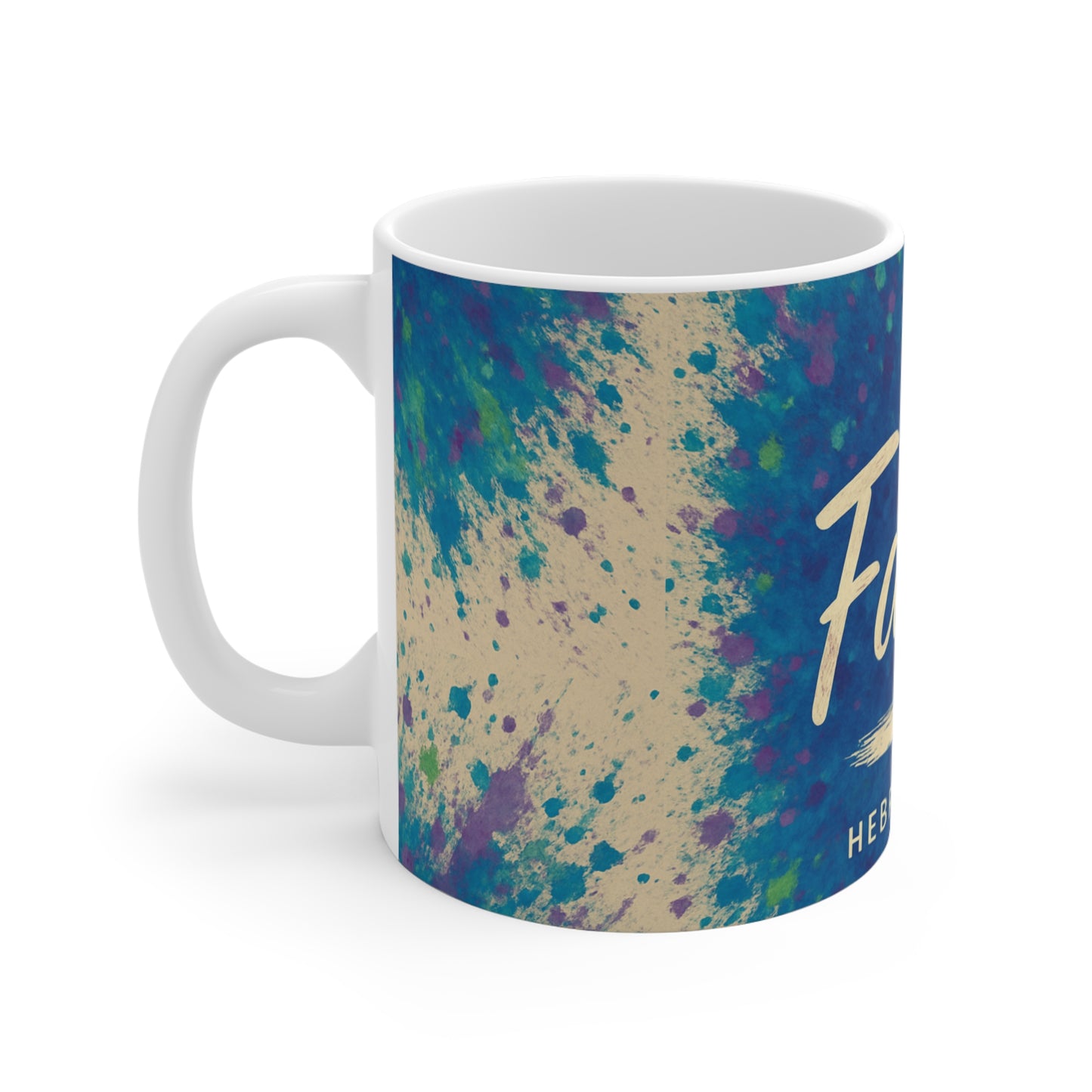 Faith-Inspired Colorful Coffee Mug, "Now Faith", Hebrews 11:1