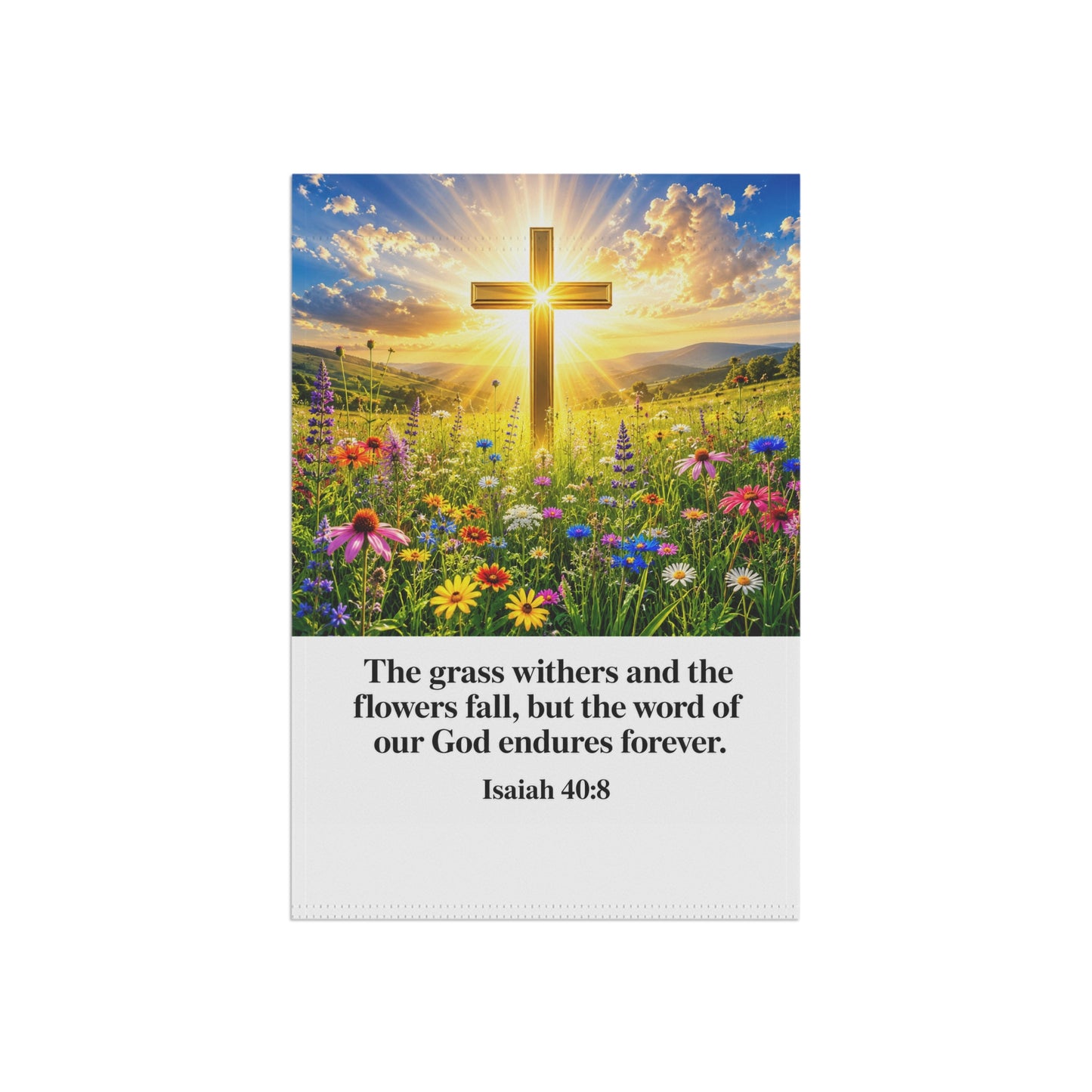 Christian Garden Flag — Isaiah 40:8 Cross Floral House Banner