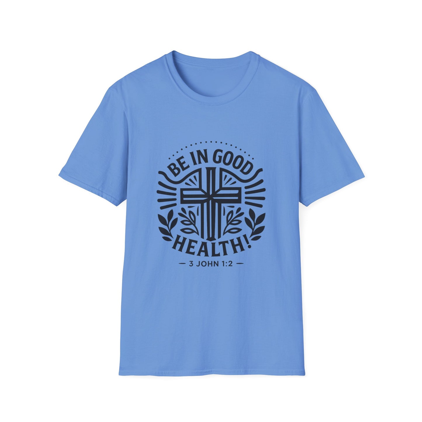 Christian Inspiration Softstyle T-Shirt 'Be in Good Health' 3 John 1:2, Faith-Based Apparel