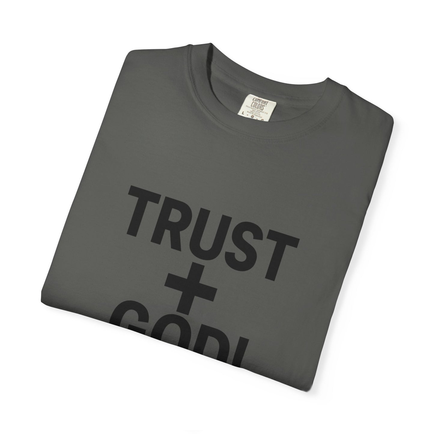 Trust God Garment-Dyed T-shirt, Proverbs 3:5-6