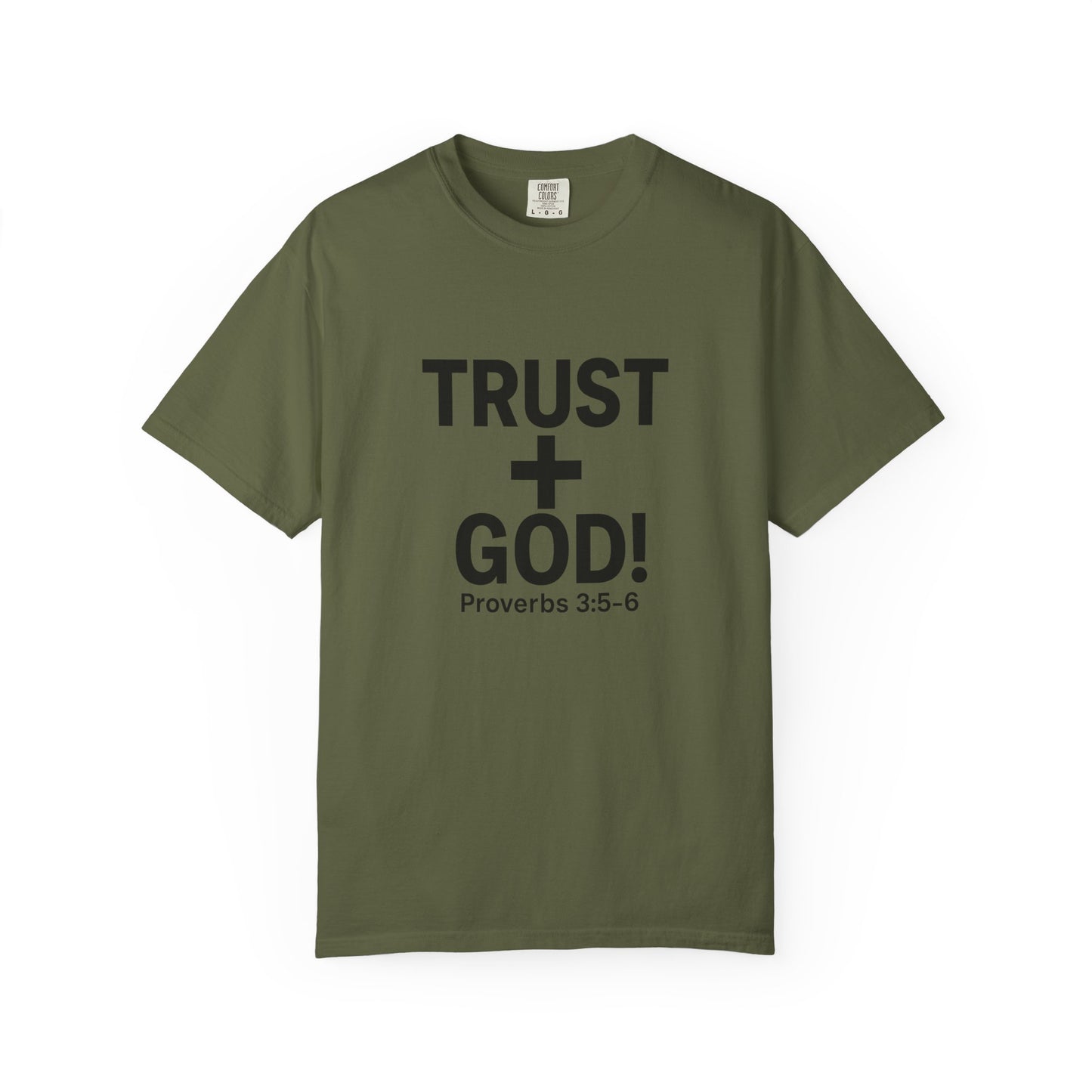 Trust God Garment-Dyed T-shirt, Proverbs 3:5-6