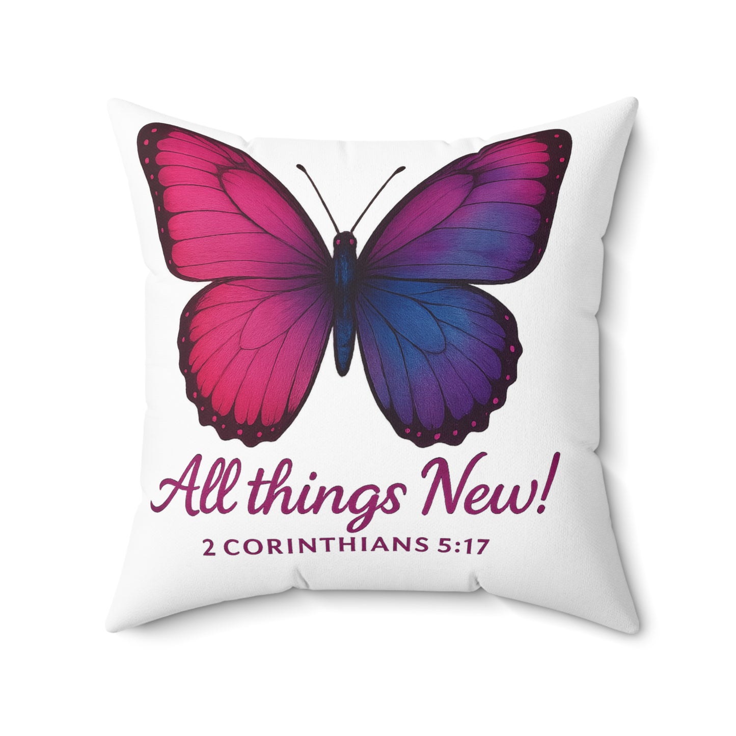 Butterfly Inspiration Pillow - All Things New, Home Decor, Gift, Inspirational Cushion, Bible Verse, Affirmation