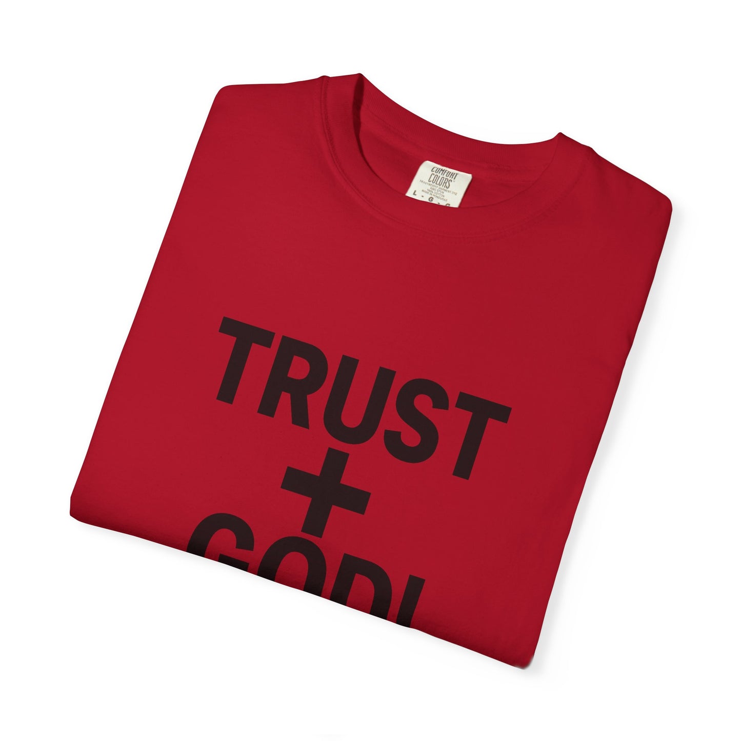 Trust God Garment-Dyed T-shirt, Proverbs 3:5-6